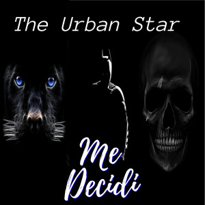 Me Decidi by The Urban Star