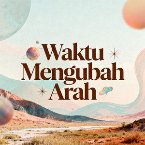 Waktu Mengubah Arah by Badru Carodok