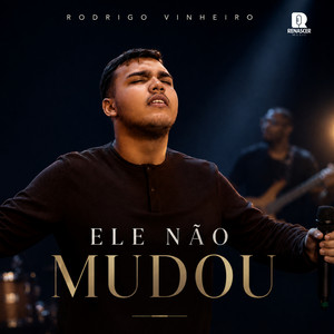 Ele Não Mudou by Rodrigo Vinheiro