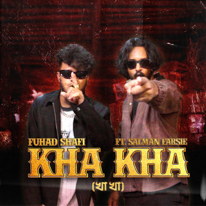 Fuhad Shafi - Kha Kha (feat. Salman Farsie)