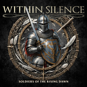 Soldiers of the Rising Dawn by Within Silence