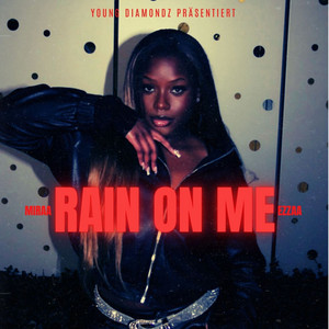 Rain on Me
