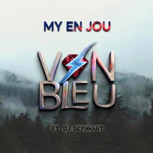 MY EN JOU by VønBleu, DJ Skynhart