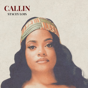 Callin by Stacey Lois