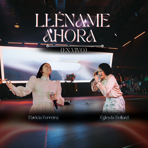 Patricia Ferreira - Llename Ahora (En Vivo)