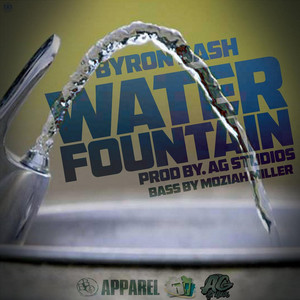 Byron Bash - Water Fountain