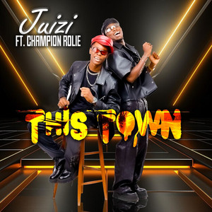 Juizi - This Town (feat. Champion rolie)