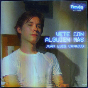 Vete Con Alguien Más — cover art by Juan Luis Cavazos