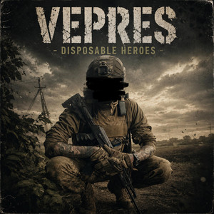 DISPOSABLE HEROES by VEPRES