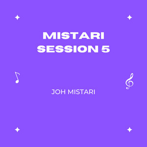 Joh Mistari - Mistari Session 5