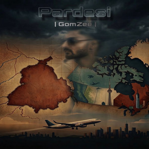 Pardesi by GomZee