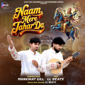 Naam Mere Jahar Da by Mankirat Gill, LL Beats