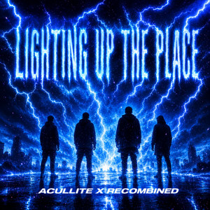 Lichting Up The Place by ACULLITE, ReCombined