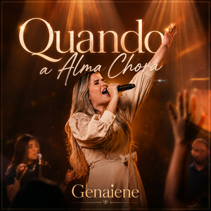 Quando a Alma Chora by Genaiene