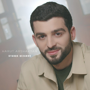 Harut Arshakyan - Kyanqs Qezanov