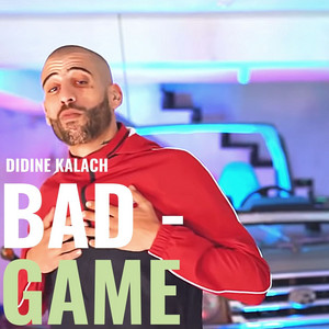 Didine Kalach - Bad Game