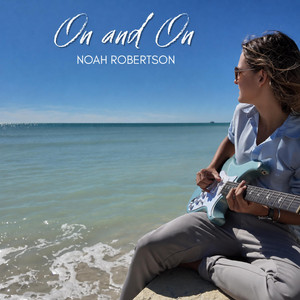 On and On by Noah Robertson