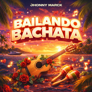 Bailando Bachata by Jhonny Mart