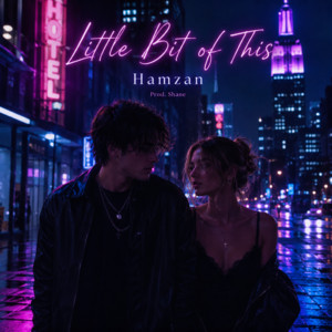 Little Bit of This (feat. Hamzan & Shane) by Milkyx, Hamzan, Shane