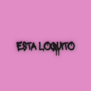 tendencia DJ - Esta Loquito