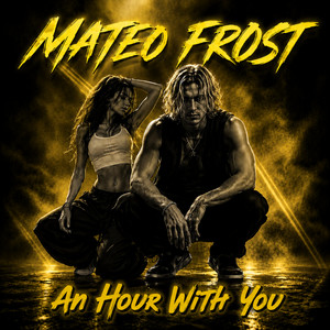 An hour with you by Mateo Frost