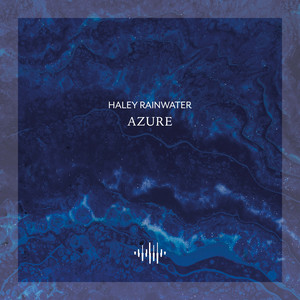Azure by Haley Rainwater