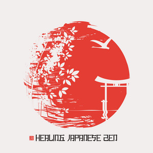 Healing Japanese ZEN - Music for Anxiety & Stress, Calm Meditation, Tai Chi, Reiki Healing, Therapy for Relaxation album