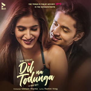 Dil Na Todunga - Studio by Abhi Dutt, Uddipan Sharma