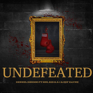 Undefeated by Denzel Diego, HNL Kid 3.8.1, Zef Zayne