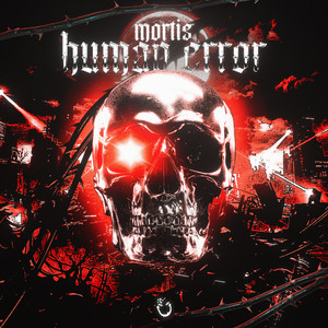 Human Error by Mortis