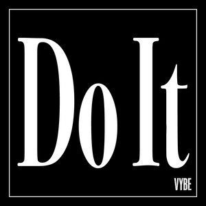 Do It by VYBE