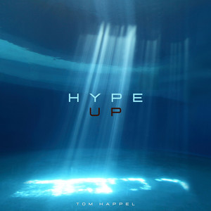 Hype Up by Tom Happel