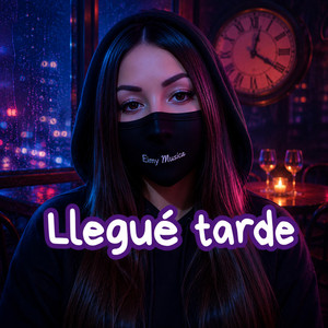Llegué tarde by Eimy MUSICA