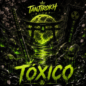 Tóxico by TANJIROKH