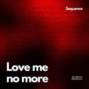 Love Me No More by Cian Qwinn, Frank Zozky
