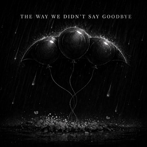 The Way We Didn’t Say Goodbye by Back One Out