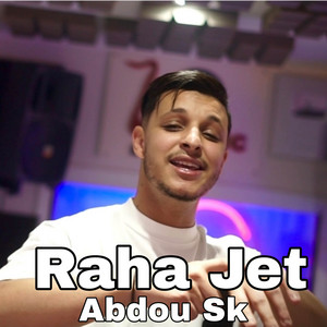 Cheb Abdou Sk & Houssem Magic - Raha Jet
