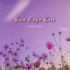 Kun Faya Kun - Slowed by Sinan Noor, Rabiul Rhmn