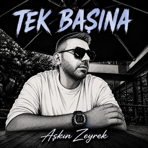 Tek Başına by Askin Zeyrek