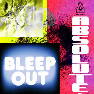 ABSOLUTE. — Bleep Out (2026)