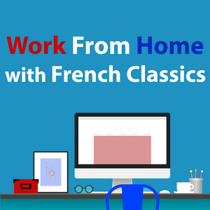 Work From Home With French Classics album