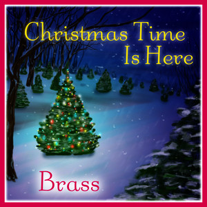 Christmas Time Is Here: Brass