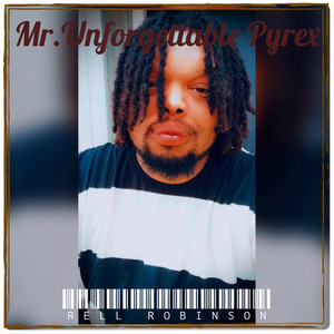 Mr.Unforgettable Pyrex by Rell Robinson