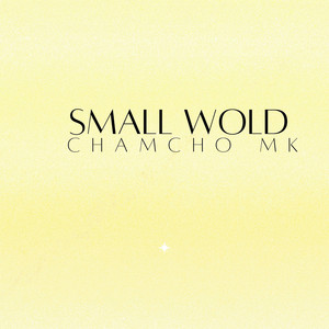 Small wold by Chamcho mk