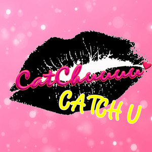 Catch U by CatChuuuu