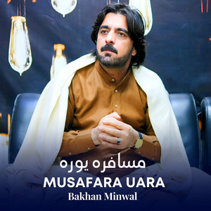 Bakhan Minawal - Musafara Uara