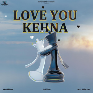 Love You Kehna by Jass Ralli, E8 Stringers, Meet Budhlada