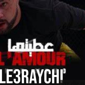 le3raychi - Atetha la mour عطيتها (Radio Edit)