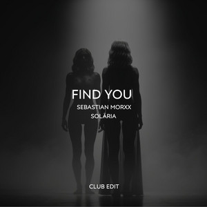 Find you - Club Edit by Sebastian Morxx, Solaria