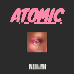 Atomic - Radio Edit by Marcella Raine